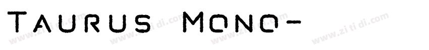 Taurus Mono字体转换